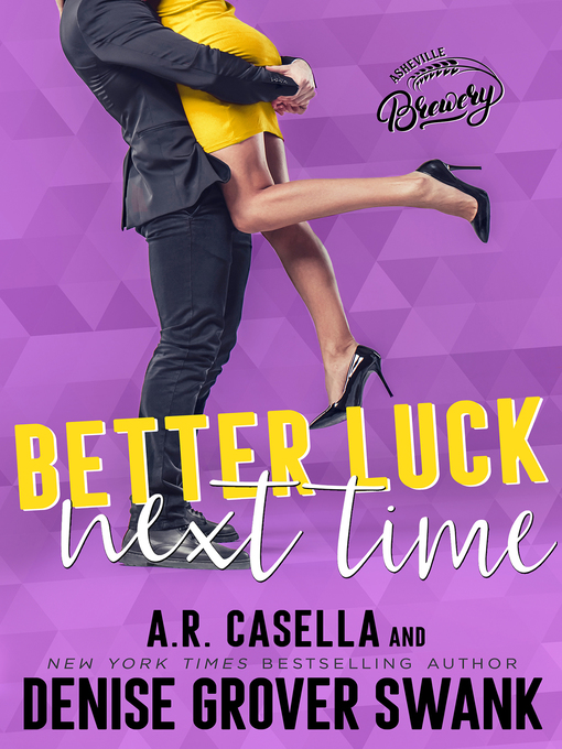 Title details for Better Luck Next Time by Denise Grover Swank - Available
